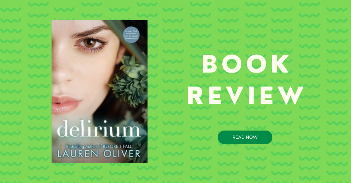 Book Review: Delirium by Lauren Oliver