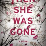 Book Summary: Then She Was Gone by Lisa Jewell