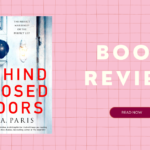 Book Review: Behind Closed Doors by B.A. Paris
